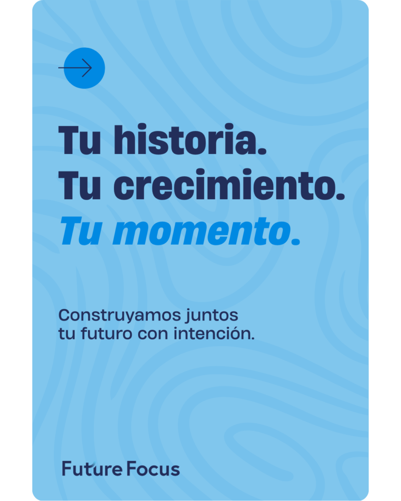 Tu historia. Tu crecimiento. Tu momento. (actualizado)